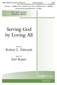 Serving God by Loving All SATB choral sheet music cover